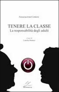 Tenere la classe. La responsabilità degli adulti Offerta