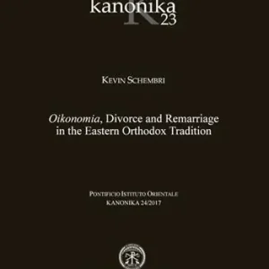 Offerta Lampo Kanonica. Vol. 23 Oikonomia, divorce and remarriage in the eastern orthodox tradition