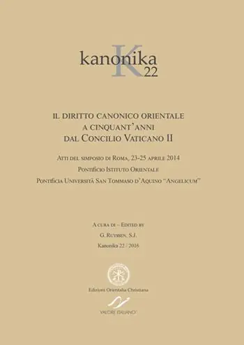 Kanonika. Il diritto canonico orientale a cinquant‘anni dal Concilio Vaticano II. Atti del Simposio (Roma, 23-25 aprile 2014). Vol. 22 Promo Stagionale