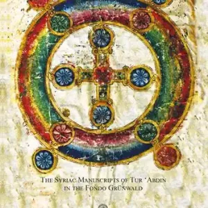 The syriac manuscripts of Tur ‘Abdin in the Fondo Grünwald Non Perdere