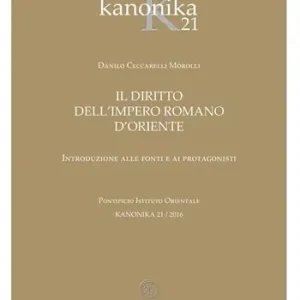 Subito Disponibile Kanonika. Il diritto dell‘Impero Romano d‘Oriente. Vol. 21