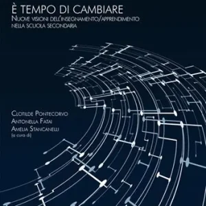 Reso Gratuito È tempo di cambiare. Nuove visioni dell‘insegnamento. Apprendimento nella scuola secondaria
