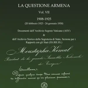 Spedizione Espresso La questione armena 1908-1925. Vol. 7 Documenti dell‘archivio segreto vaticano (ASV) & archivio SS.RR.SS..