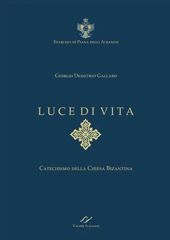 Luce di vita. Catechismo della Chiesa Bizantina Popolare