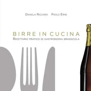 Prezzo Basso Birre in cucina. Ricettario pratico di gastronomia brassicola