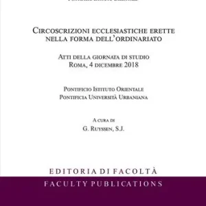 Più Venduto Circoscrizioni ecclesiastiche erette nella forma dell‘ordinariato. Atti della giornata di studio (Roma, 4 dicembre 2018)