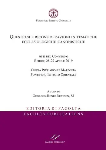Più Venduto Questioni e riconsiderazioni in tematiche ecclesiologiche-canonistiche. Atti del Convegno (Beirut, 25-27 aprile 2019)