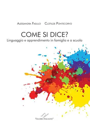 Promozione Come si dice? Linguaggio e apprendimento in famiglia e a scuola. Nuova ediz.