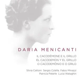 Daria Menicanti. Il cacodèmone e il grillo. El cacodemon y el grillo. O cacodemônio e o grilo. Ediz. multilingue Spedito Oggi