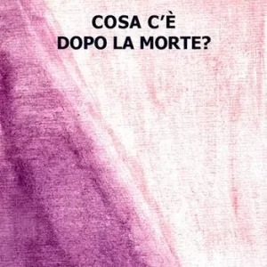Cosa c‘è dopo la morte? Prezzo Ridotto