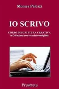 Sconto Io scrivo. Corso di scrittura creativa