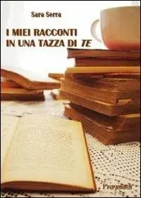 Must-Have I miei racconti in una tazza di «te»