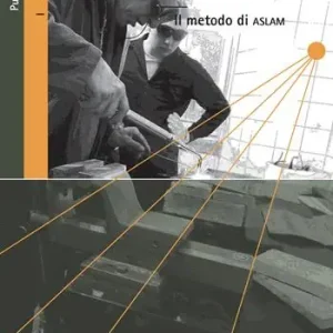 Prezzo Conveniente Un mestiere per vivere. Il metodo di ASLAM