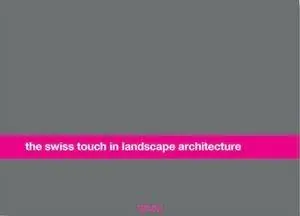 Di Tendenza The swiss touch in landscape architecture. Ediz. inglese e italiana
