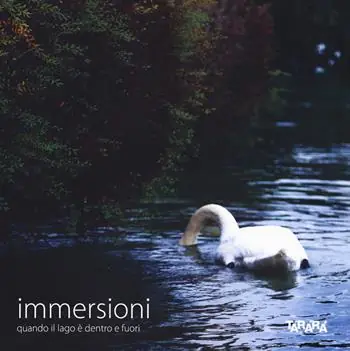 Promozione Immersioni. Quando il lago è dentro e fuori. Ediz. illustrata