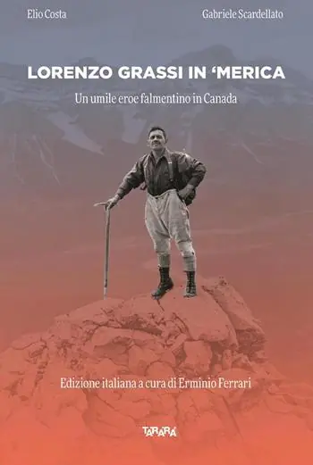 Solo Oggi Lorenzo Grassi in ‘ Merica. Un umile eroe falmentino in Canada