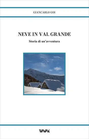 Prezzo Di Fabbrica Neve in Val Grande. Storia di un‘avventura