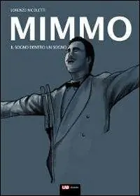 Ultime Pezzi Mimmo. Il sogno dentro un sogno