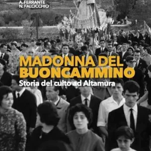Madonna del Buoncammino. Storia del culto ad Altamura Sconto