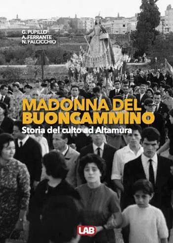 Madonna del Buoncammino. Storia del culto ad Altamura Sconto