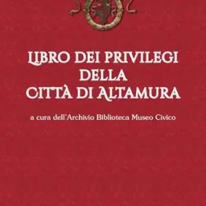Libro dei privilegi della città di Altamura Economico
