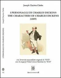 Direttamente Dal Produttore I personaggi di Charles Dickens. Ediz. italiana e inglese