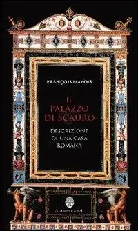 Occasione Imperdibile Il palazzo di Scauro e descrizione di una casa romana