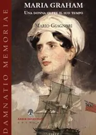 Maria Graham. Una donna oltre il suo tempo Consegna Rapida
