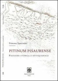 Compra Adesso Pitinum pisaurense. Passione storica e antiquariale