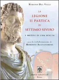 Economico La Legione II Partica di Settimio Severo. I motivi di una scelta