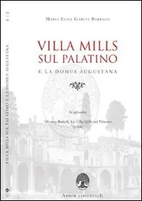 Villa Mills sul Palatino e la Domus Augustana Saldi