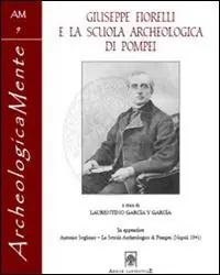 Reso Gratuito Giuseppe Fiorelli e la scuola archeologica di Pompei