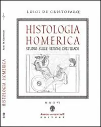 Histologia homerica. Studio sulle sezioni dell‘Iliade. I grupppi di nove versi (1+8, 2+7) Offerta Del Giorno