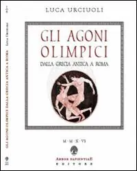 Nuovo Arrivo Gli Agoni olimpici dalla Grecia antica a Roma