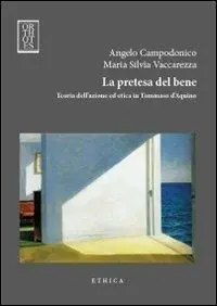 La pretesa del bene. Teoria dell‘azione ed etica in Tommaso d‘Aquino Quantità Limitata