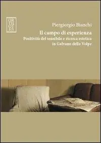 Il campo di esperienza. Positività del sensibile e ricerca estetica in Galvano della Volpe Nuovo Arrivo