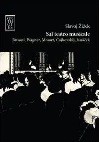 Sul teatro musicale. Busoni, Wagner, Mozart, Cajkovskij, Janacek Reso Gratuito