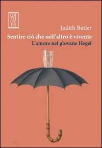 Compra Online Sentire ciò che nell‘altro è vivente. L‘amore nel giovane Hegel