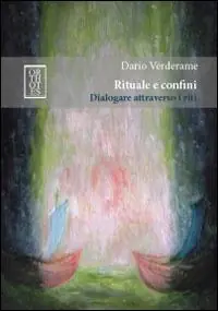 Non Perdere Rituale e confini. Dialogare attraverso i riti