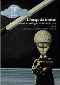 Spedito Oggi L‘Europa dei territori. Etica economica e sviluppo sociale nella crisi