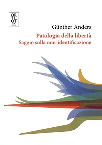 Patologia della libertà. Saggio sulla non-identificazione Economico