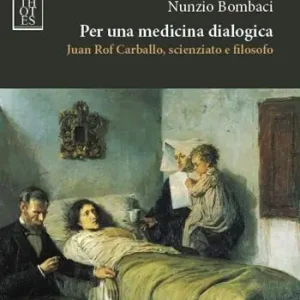 Affare Per una medicina dialogica. Juan Rof Carballo, scienziato e filosofo