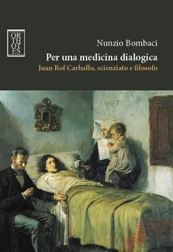 Affare Per una medicina dialogica. Juan Rof Carballo, scienziato e filosofo