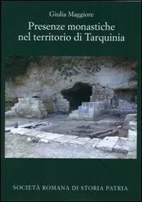 Ultime Pezzi Presenze monastiche nel territorio di Tarquinia