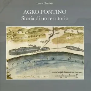 Agro Pontino. Storia di un territorio Offerta