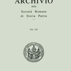 Occasione Imperdibile Archivio della Società romana di storia patria. Vol. 143
