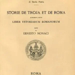 Popolare Storie de Troja et de Roma altrimenti dette «Liber Ystoriarum Romanorum»