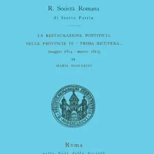 Promozione Esclusiva La restaurazione pontificia delle provincie di «Prima recupera» (maggio 1814-marzo 1815)