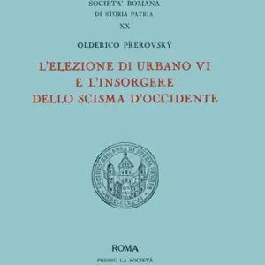 Più Venduto L‘ elezione di Urbano VI e l‘insorgere dello scisma d‘Occidente