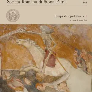 Occasione Imperdibile Archivio della Società romana di storia patria. Vol. 144 Tempi di epidemie